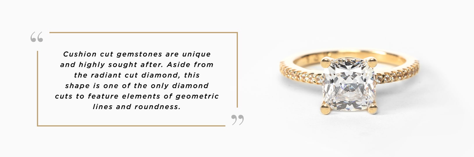 Cushion cut stones feature elements of geometric lines and roundness